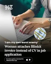 लड़की ने CV की जगह भेज डाला अपना  ब्लिंकिट इनवॉइस