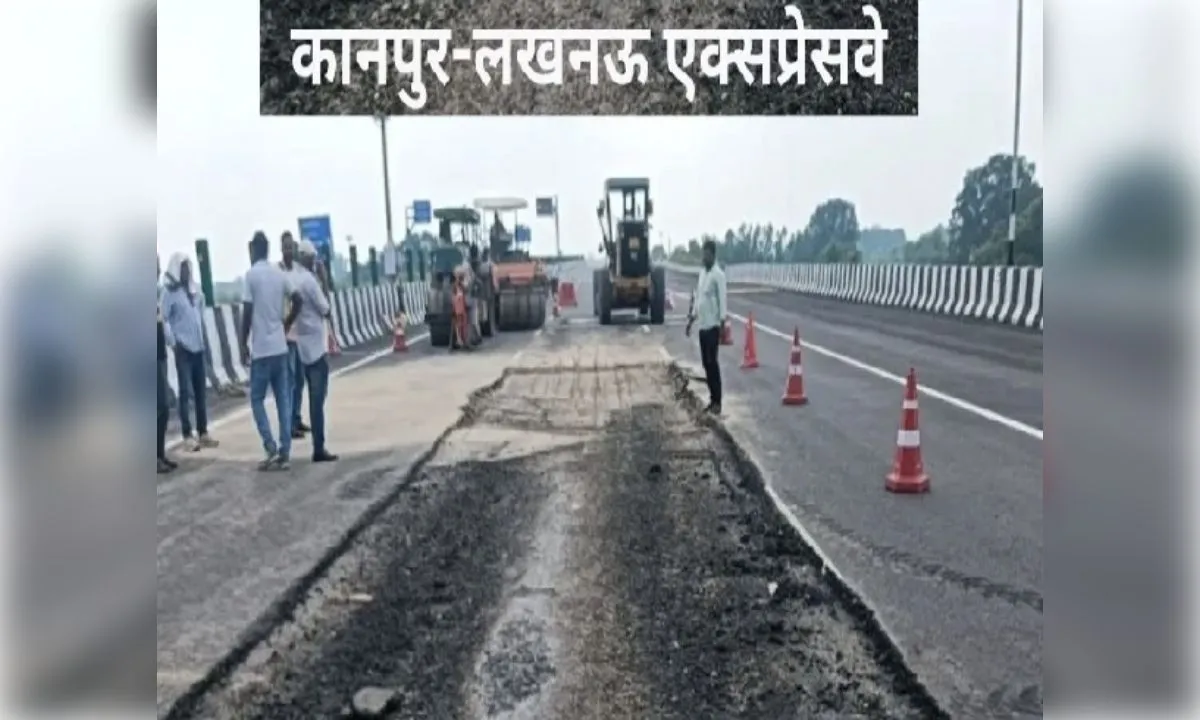  कानपुर-लखनऊ एक्सप्रेसवे में धंसाव पर एनएचएआई की बड़ी कार्रवाई