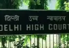 "हर बात में अदालत को मत घसीटिए" :  दिल्ली हाईकोर्ट 