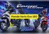 Honda Vario Evo 160 हुआ लॉन्च, Yamaha Aerox को देगा टक्कर