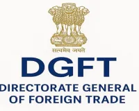 डीजीएफटी ने एक्सपोर्टर्स के लिए 'सर्टिफिकेट ऑफ ओरिजिन' की प्रक्रिया की आसान